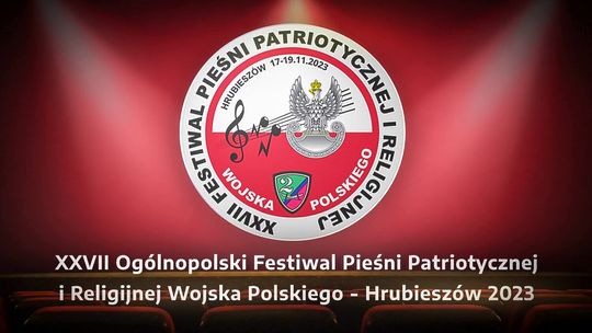 XXVII Ogólnopolski Festiwal Pieśni Patriotycznej i Religijnej Wojska Polskiego - Hrubieszów 2023