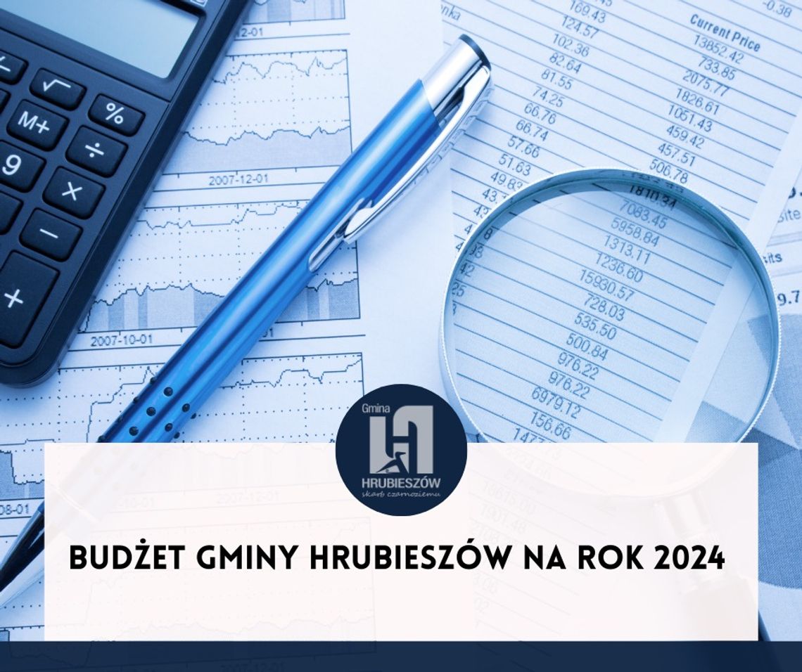 Budżet Gminy Hrubieszów na 2024 rok przyjęty