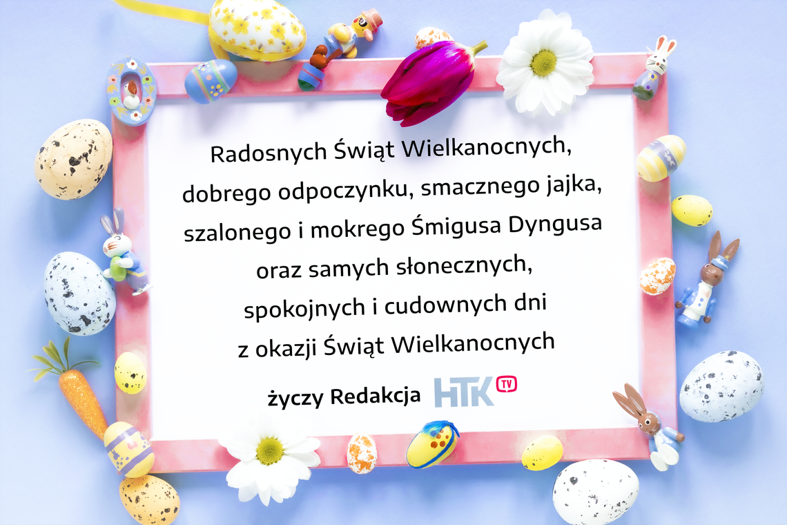 Świąteczne życzenia od redakcji HTK TV - Niech Wielkanoc przyniesie nadzieję i radość!